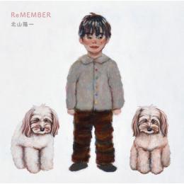 “北山陽一 CD”ReMEMBER