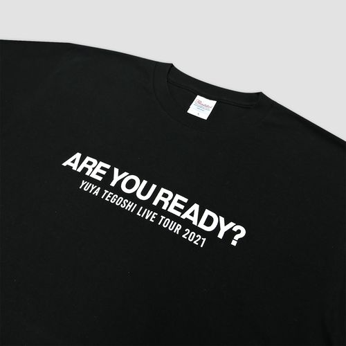Tシャツ / BLACK 【ARE YOU READY?】