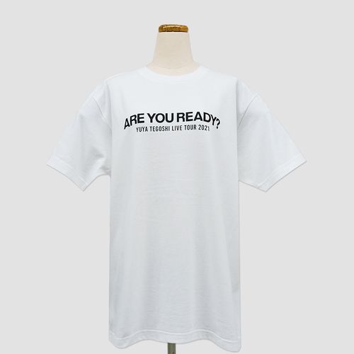 Tシャツ / WHITE 【ARE YOU READY?】