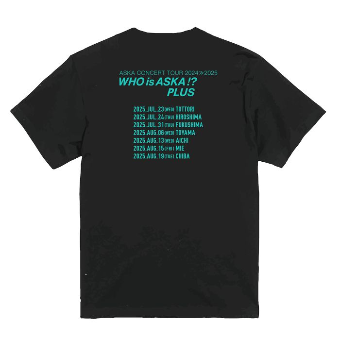 【ASKA】『ASKA CONCERT TOUR 2024≫2025 -Who is ASKA !?-』Tシャツ 追加公演Ver./ブラック