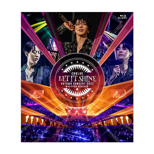 CNBLUE AUTUMN CONCERT 2022 ～LET IT SHINE～ @NIPPON BUDOKAN【通常盤Blu-ray】