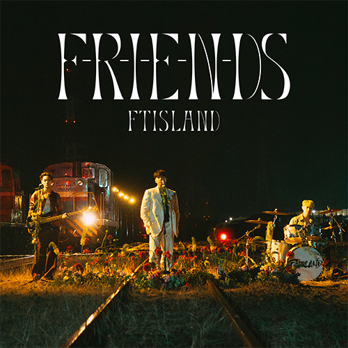 FTISLAND 20th Single 「F-R-I-E-N-DS」【初回限定盤B】